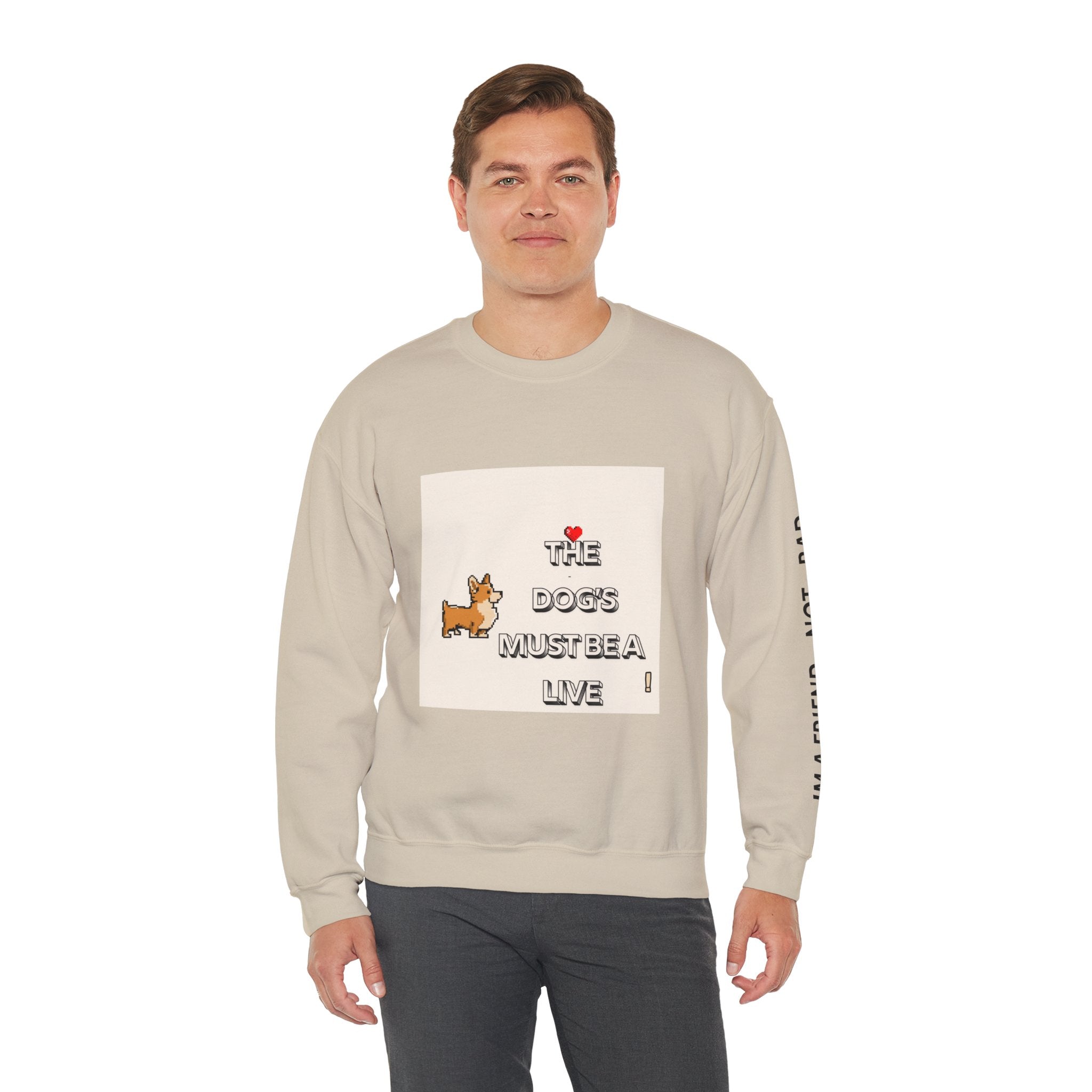 The Dogs Must Be Alive' Crewneck Sweatshirt