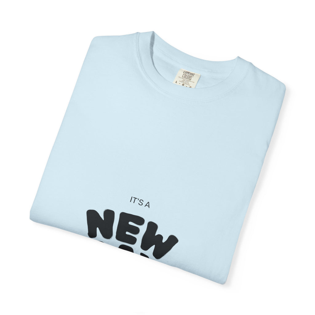 New Day Graphic T-Shirt — "It's a New Day" Positive Message Tee