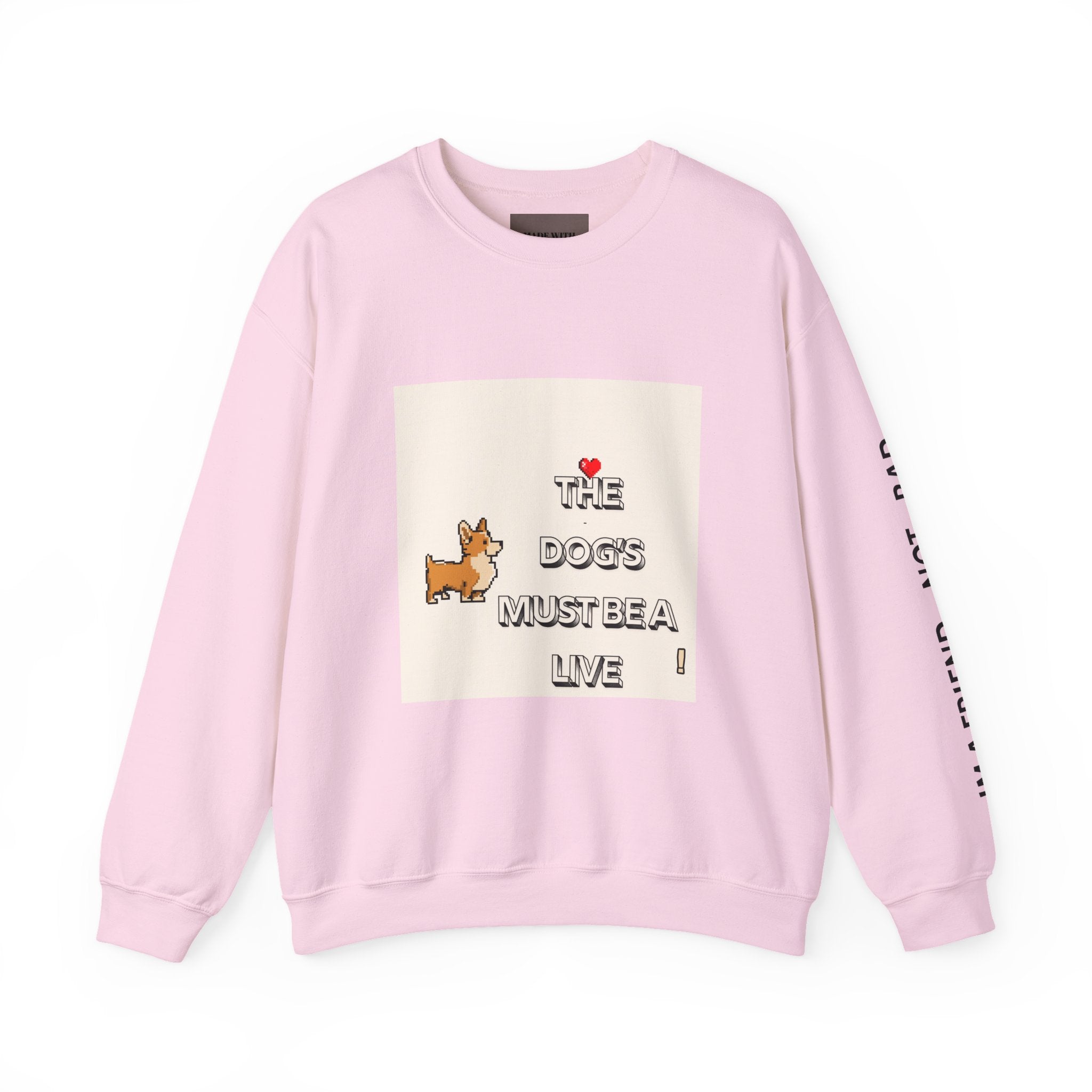 The Dogs Must Be Alive' Crewneck Sweatshirt