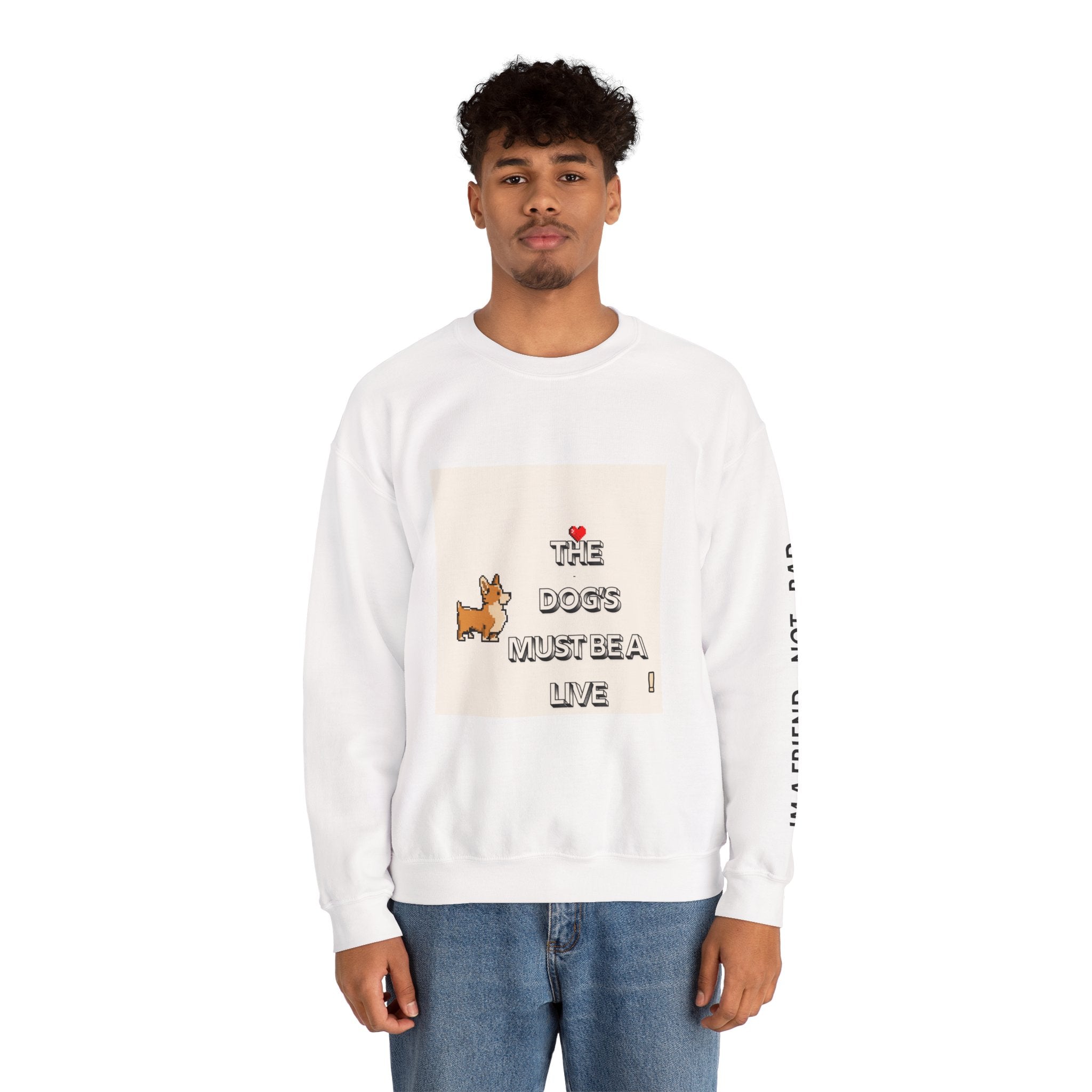 The Dogs Must Be Alive' Crewneck Sweatshirt