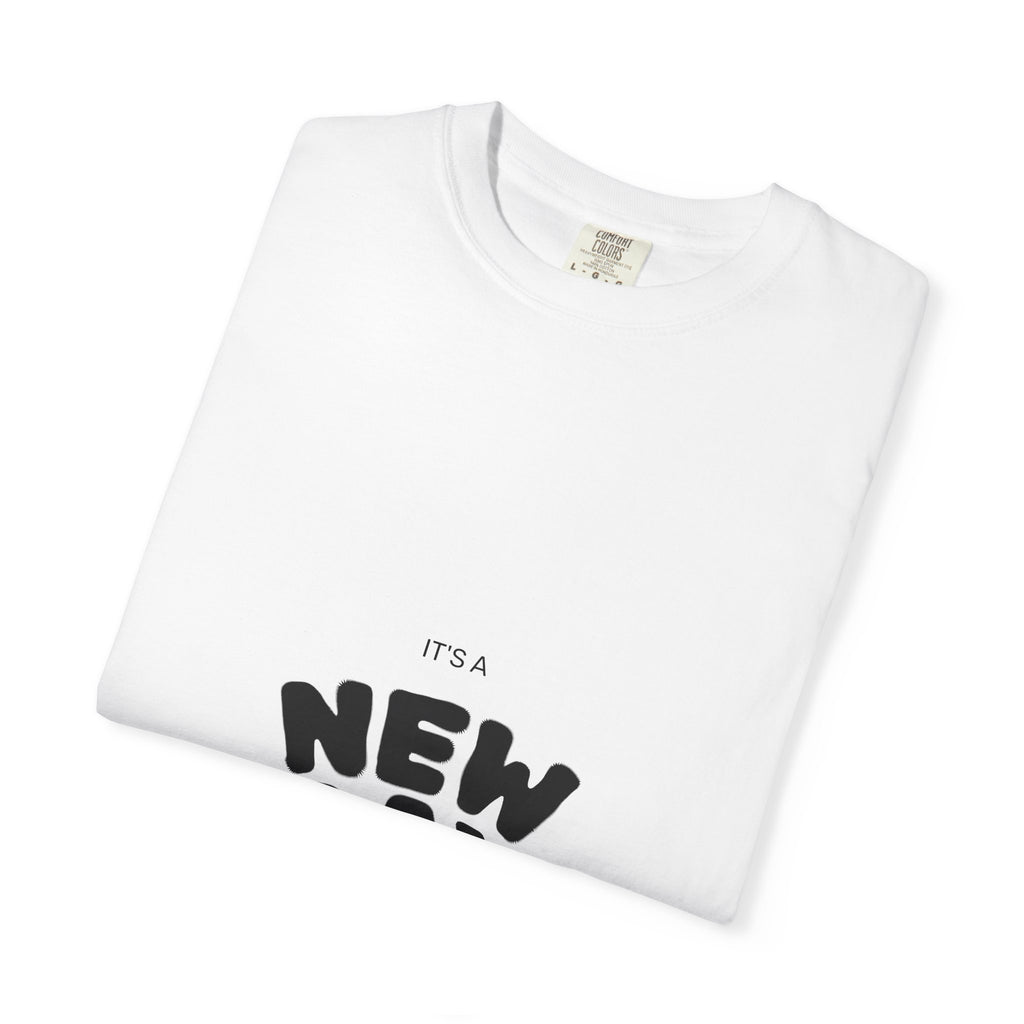 New Day Graphic T-Shirt — "It's a New Day" Positive Message Tee